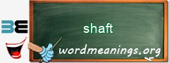 WordMeaning blackboard for shaft